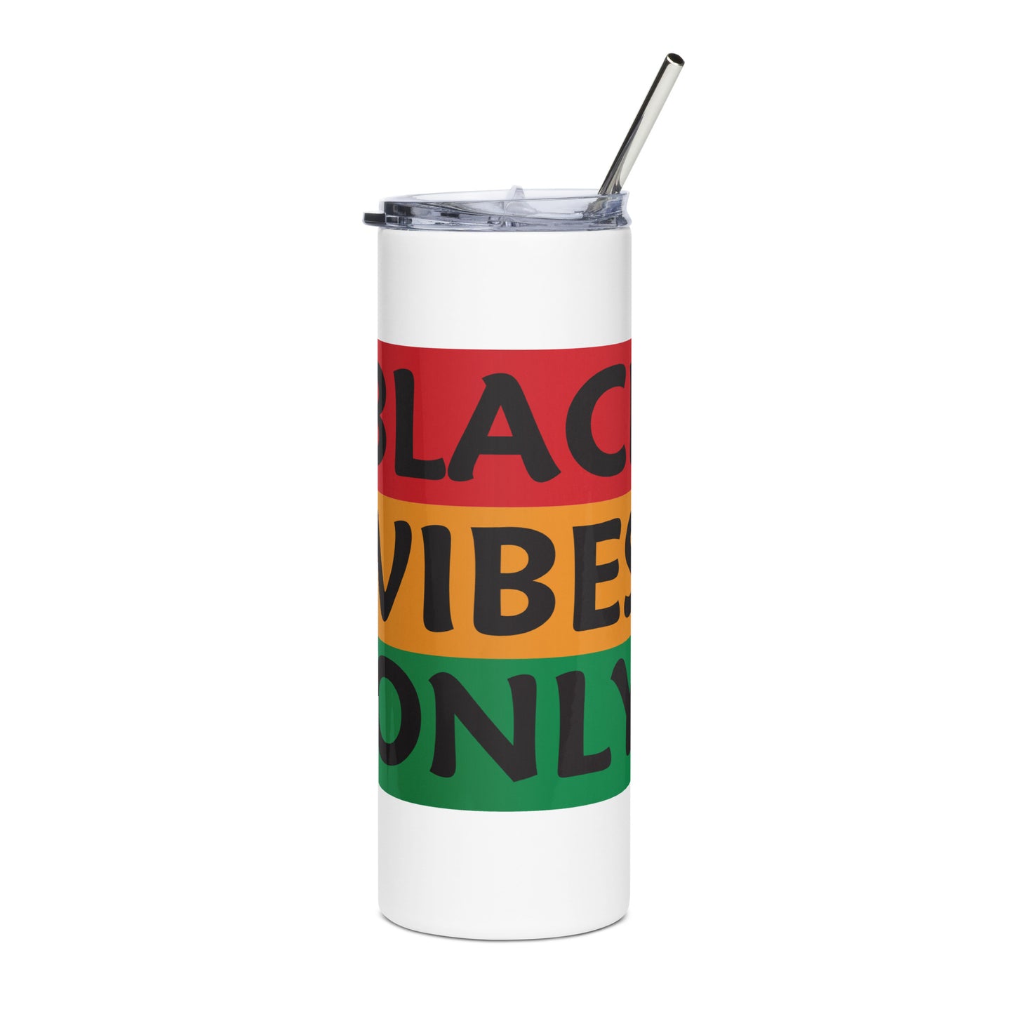 Black Vibes Only Stainless steel tumbler