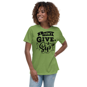I don’t give a sip T-Shirt